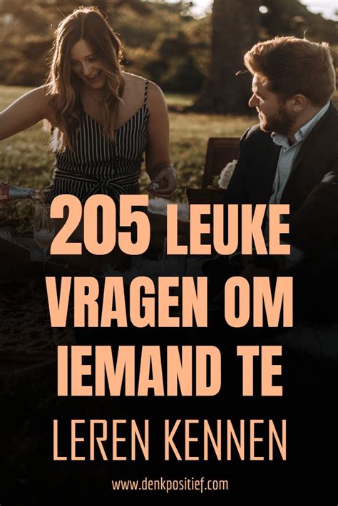 wanneer iemand op date vragen|De 101 beste diepgaande vragen om iemand goed te。